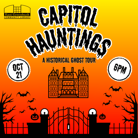 CAPITOL HAUNTINGS. A HISTORICAL GHOST TOUR. OCTOBER 21 AT 6:00PM
