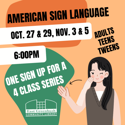 american sign language 4 classes october 27, 29, november 3 and 5 at 6pm