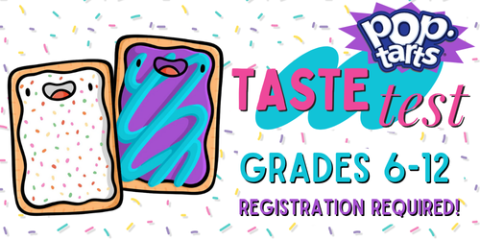 Pop-Tarts Taste Test (grades 6-12, registration required)