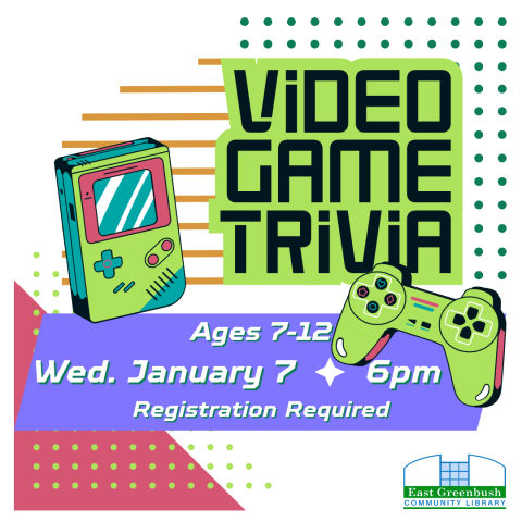 Graphic for Video Game Trivia featuring bright colored geometric shapes, handheld video game system, and video game controller. Specifies date and time of program, ages 7-12, and registration required.