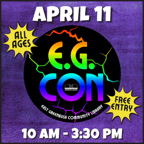 E.G. Con: April 11, 10 AM - 3:30 PM. All ages, free entry.