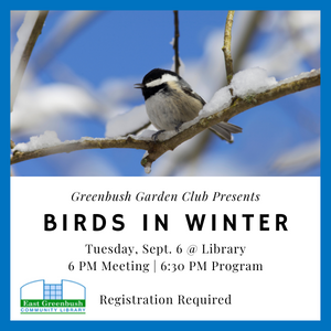 Greenbush Garden Club presents Birds In Winter on Sept 6, 2022 - 6pm meeting; 6:30pm program