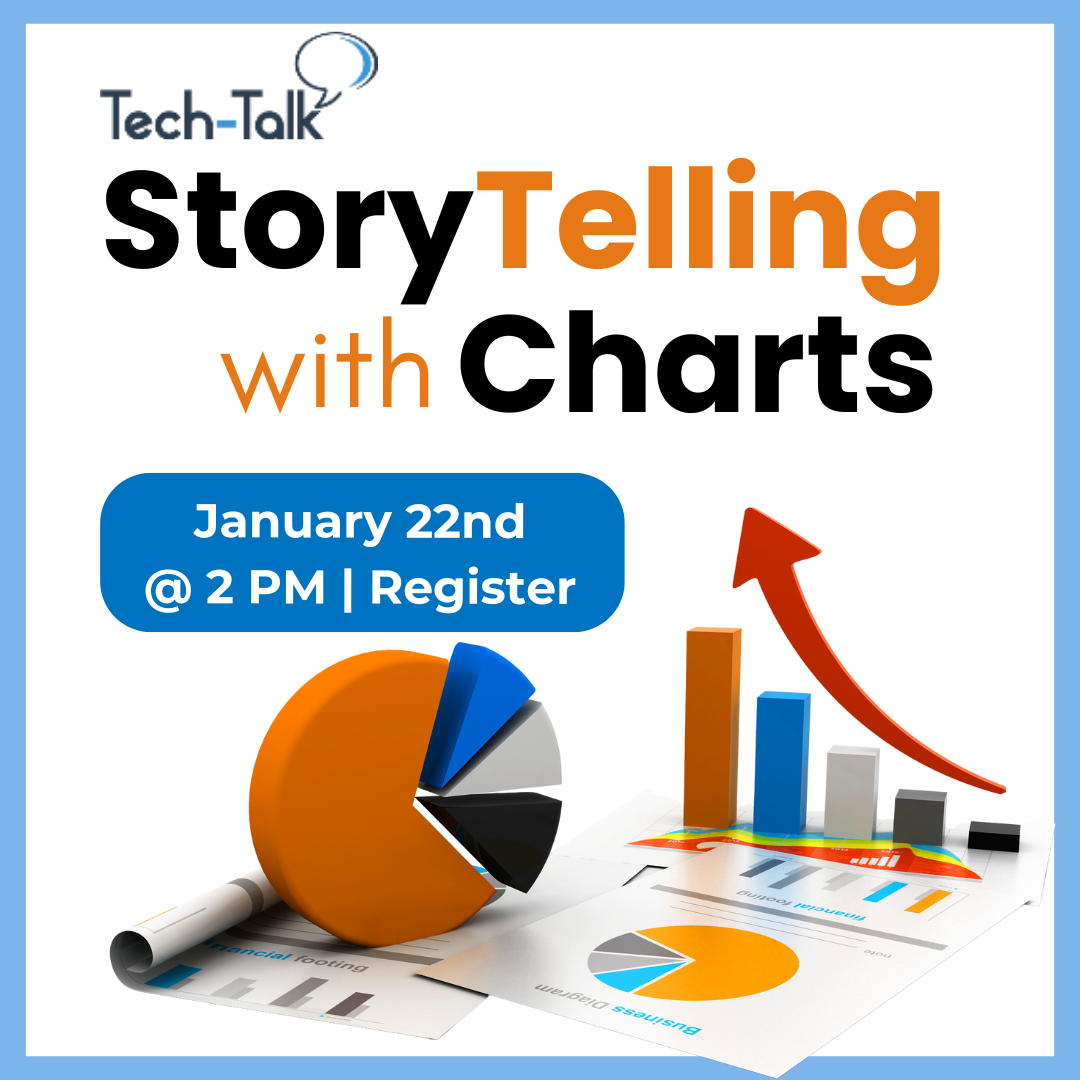 Tech-Talk webinar 1/22 at 2PM Register: Storytelling with Charts