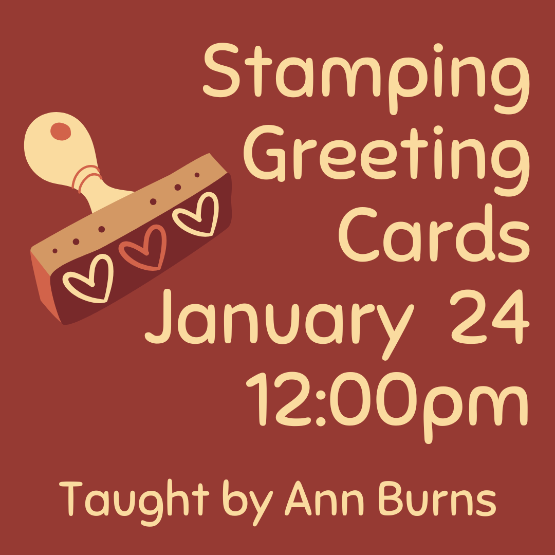 stamping greeting cards january 24 at noon