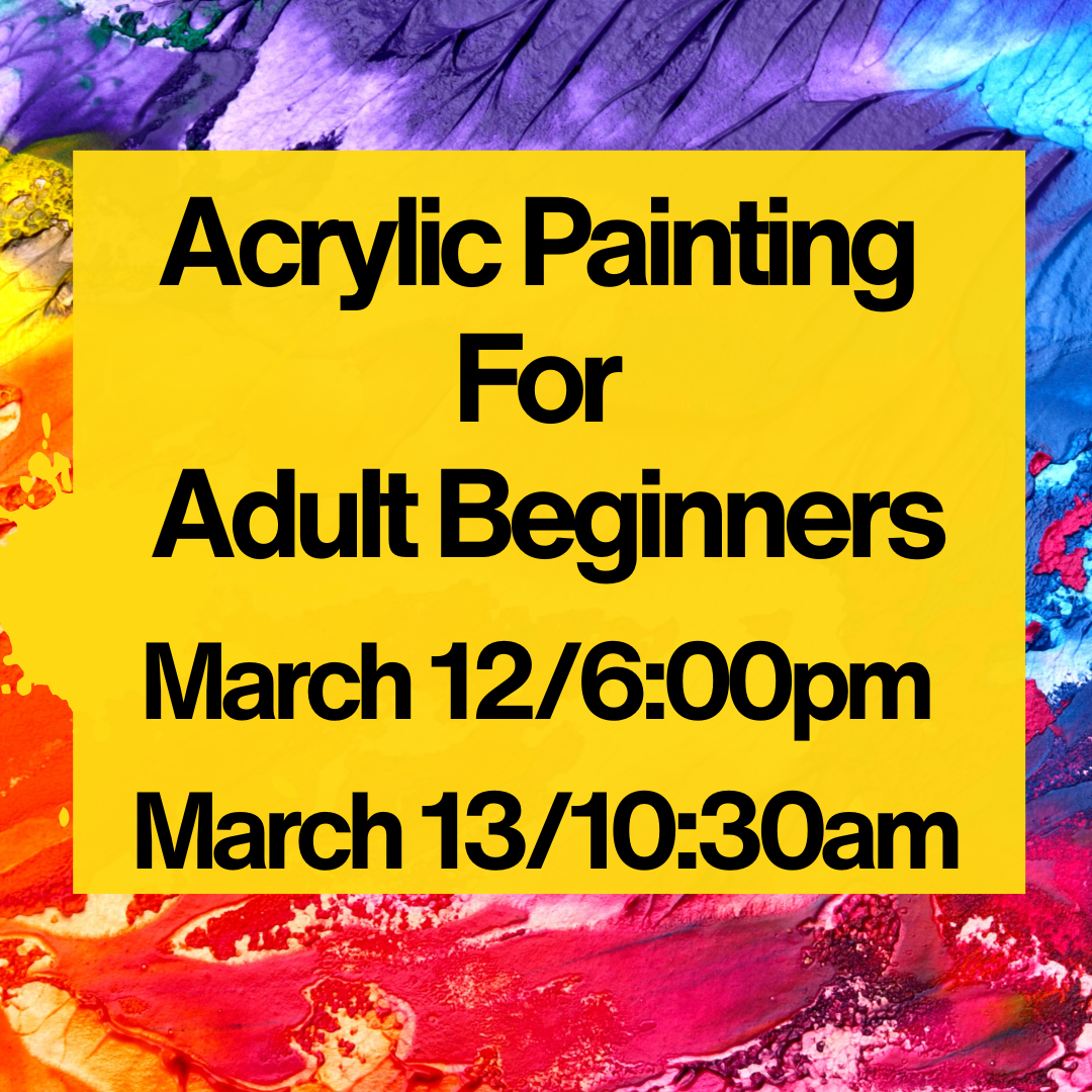acrylic painting thursday march 13 at 10:30am