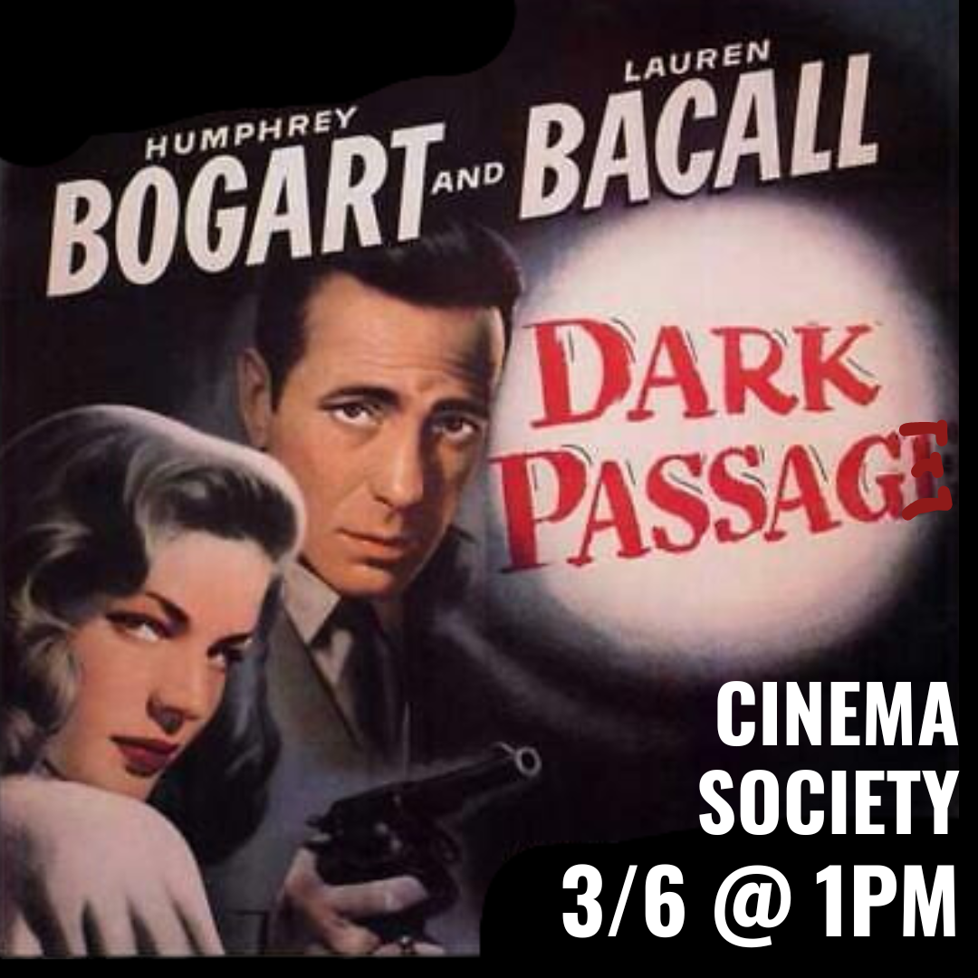 DARK PASSAGE MARCH 6 AT 1PM