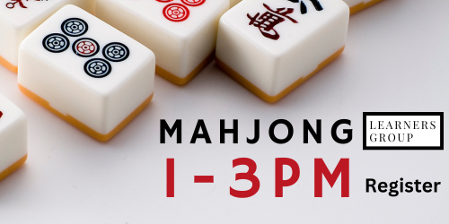 Mahjong Learners Group 1-3 PM, register
