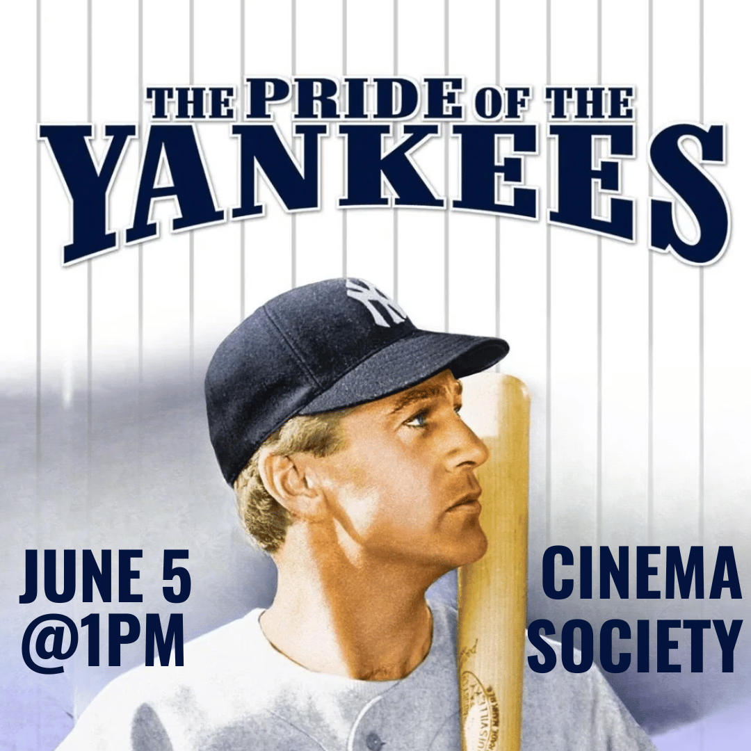 thursday june 5 at 1pm pride of the yankees