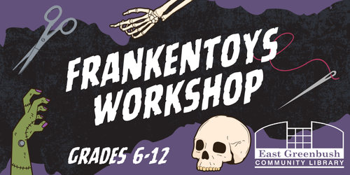 Frankentoys Workshop (Grades 6-12)