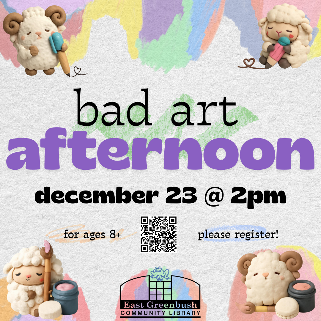 Bad Art Afternoon (December 23 @ 2pm) ; for ages 8+, please register