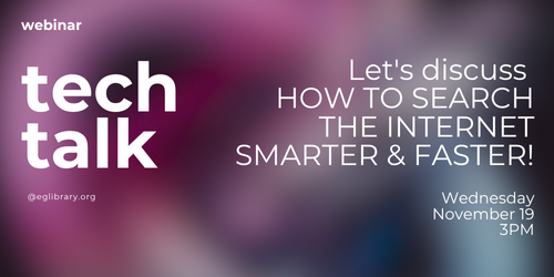 Tech-Talk webinar: Internet Tips to Search Smarter, Faster, 11/19 at 3 pm, register