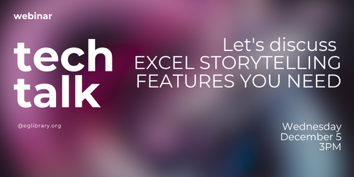 Tech-Talk webinar: Excel Storytelling Interactive Features You Need, 12/3 at 3 pm, register
